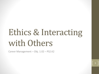 Ethics & Interacting with Others