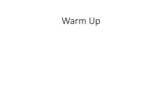Warm Up