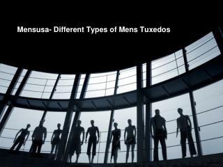 Mensusa- Different Types of Mens Tuxedos