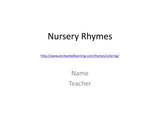 Nursery Rhymes enchantedlearning/rhymes/coloring/