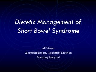 Dietetic Management of Short Bowel Syndrome