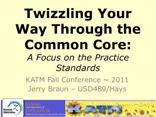 Twizzling Your Way Through the Common Core: A Focus on the Practice Standards