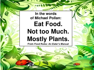 Eat Food. Not too much. Mostly plants