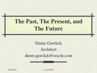 The Past, The Present, and The Future