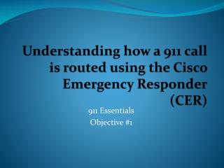 PPT - Understanding how a 911 call is routed using the Cisco Emergency ...