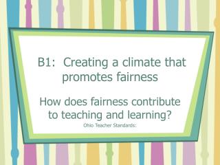 B1: Creating a climate that promotes fairness