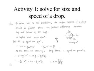 Activity 1: solve for size and speed of a drop.