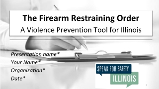 The Firearm Restraining Order A Violence Prevention Tool for Illinois