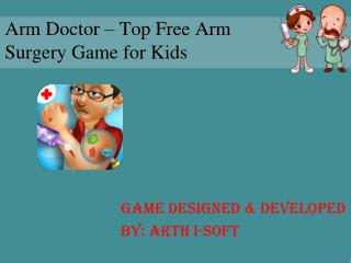 Arm Doctor - Top Free Arm Surgery game for Kids