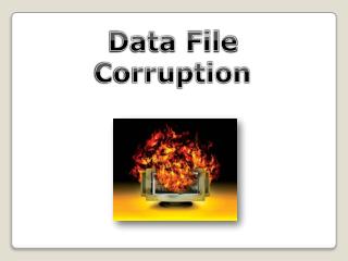 Data File Corruption