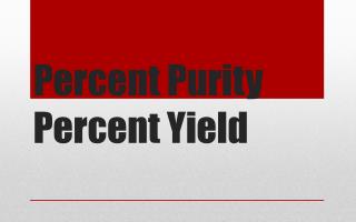 Percent Purity Percent Yield