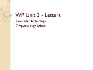 WP Unit 3 - Letters