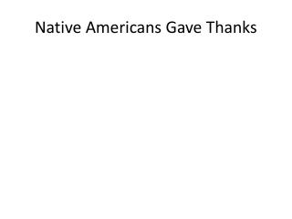 Native Americans Gave Thanks