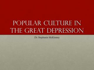 Popular Culture in the great depression
