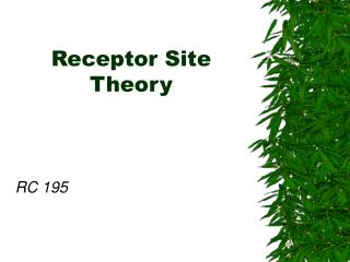 Receptor Site Theory