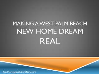 Making a West Palm Beach New Home Dream Real