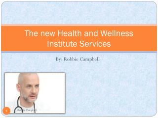 The new Health and Wellness Institute Services