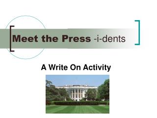 Meet the Press -i-dents
