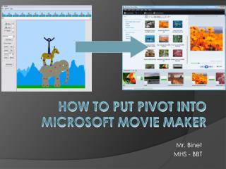 How to put Pivot into Microsoft Movie Maker