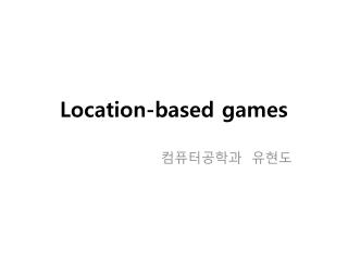 Location-based games