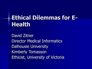 Ethical Dilemmas for E-Health