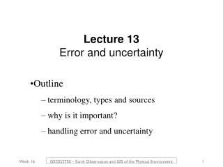Lecture 13 Error and uncertainty