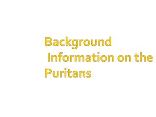 Background Information on the Puritans