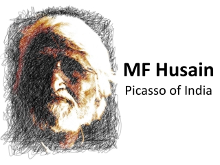 MF Husain - Picasso of India