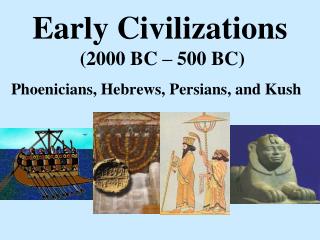 Ppt - Early Civilizations (2000 Bc – 500 Bc) Powerpoint Presentation 