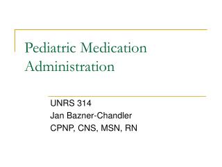 Pediatric Medication Administration