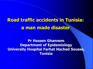 Road traffic accidents in Tunisia: a man made disaster
