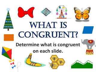 What is Congruent?