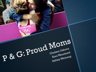 P & G: Proud Moms