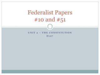 Federalist Papers #10 and #51