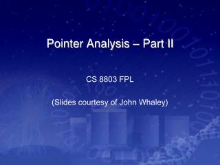 Pointer Analysis – Part II
