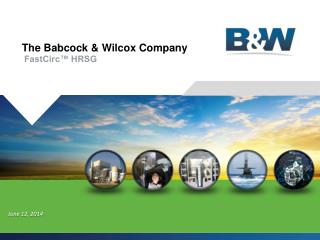 The Babcock & Wilcox Company FastCirc™ HRSG