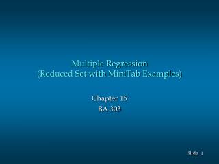 Multiple Regression (Reduced Set with MiniTab Examples)