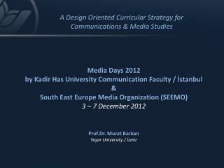 Media Days 2012 b y Kadir Has University Communication Faculty / İstanbul &