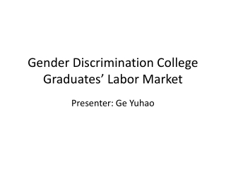 Gender Discrimination College Graduates’ Labor Market