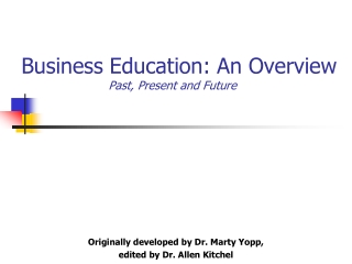 Business Education: An Overview Past, Present and Future