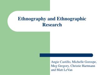 Ethnography and Ethnographic Research