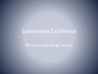 Sustainable Excellence