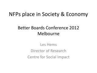 NFPs place in Society & Economy Better Boards Conference 2012 Melbourne