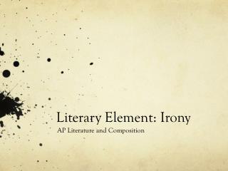 Literary Element: Irony