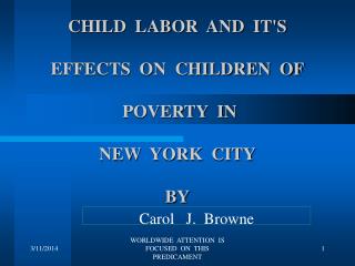 CHILD LABOR AND IT'S EFFECTS ON CHILDREN OF POVERTY IN NEW YORK CITY BY