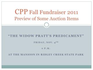 CPP Fall Fundraiser 2011 Preview of Some Auction Items