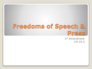 Freedoms of Speech & Press