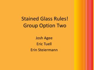 Stained Glass Rules! Group Option Two