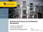 Archiving for E-Discovery and Retention Management