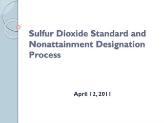 Sulfur Dioxide Standard and Nonattainment Designation Process